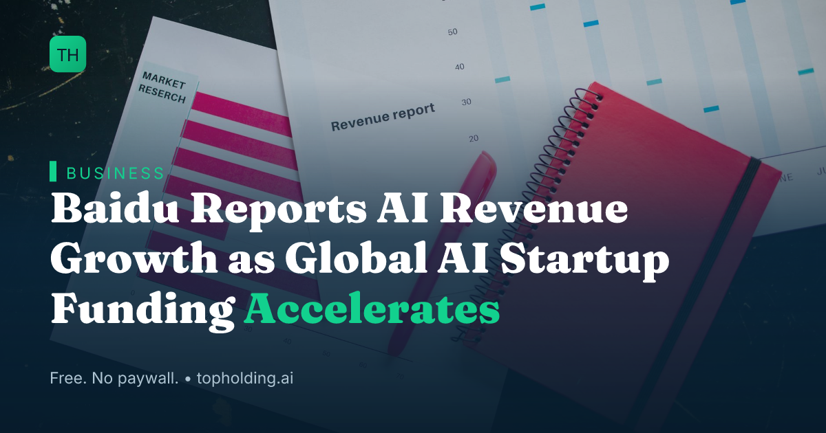 Baidu Reports AI Revenue Growth as Global AI Startup Funding Accelerates