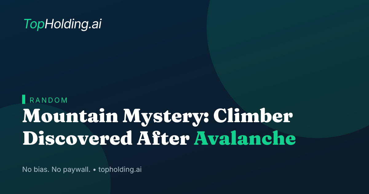 Mountain Mystery: Climber Discovered After Avalanche