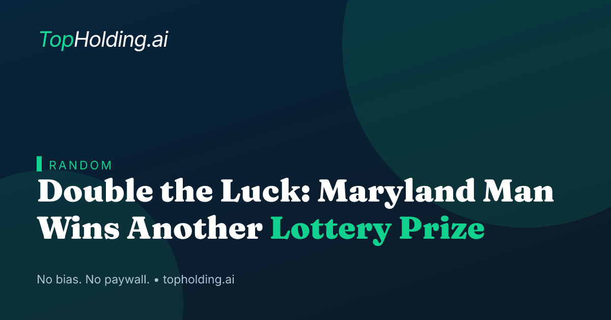Double the Luck: Maryland Man Wins Another Lottery Prize