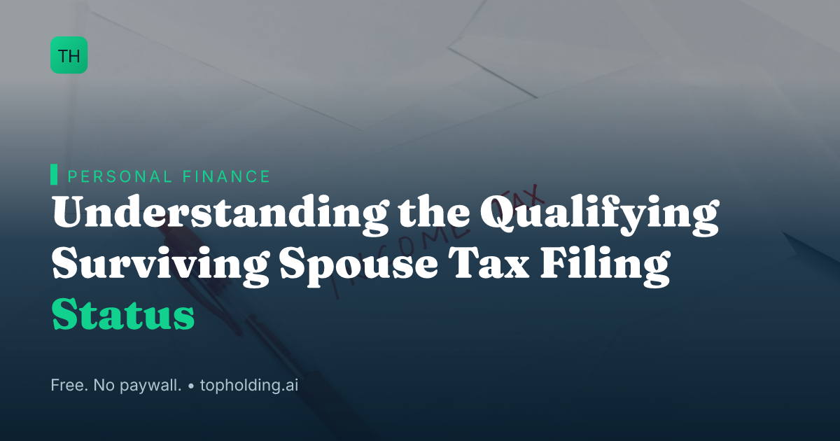 Understanding the Qualifying Surviving Spouse Tax Filing Status