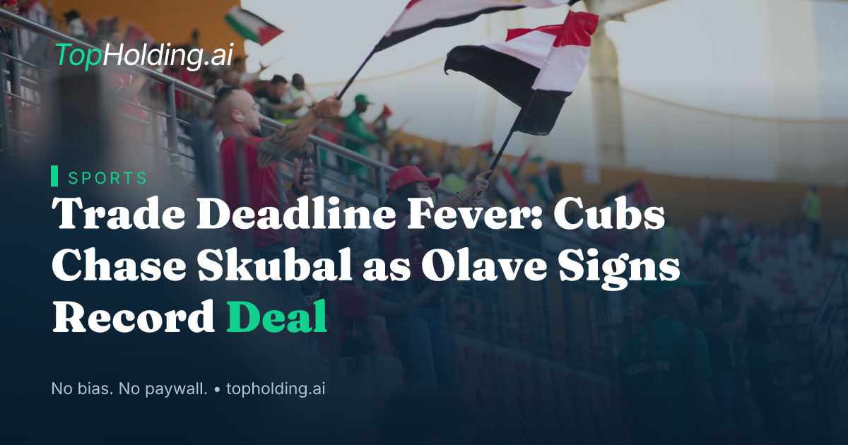 Trade Deadline Fever: Cubs Chase Skubal as Olave Signs Record Deal
