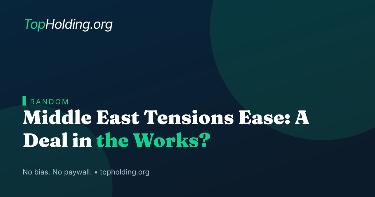 Middle East Tensions Ease: A Deal in the Works?