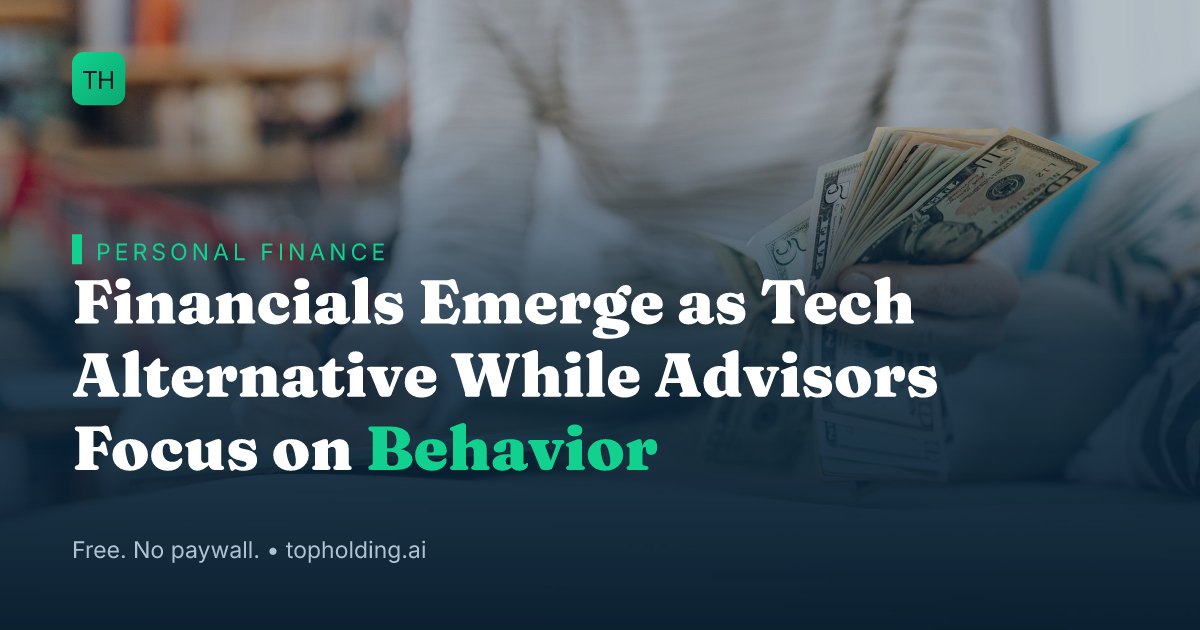Financials Emerge as Tech Alternative While Advisors Focus on Behavior