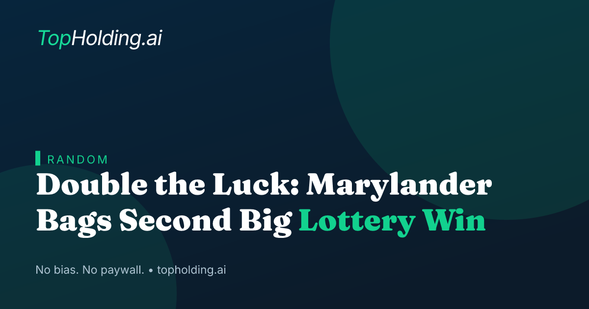 Double the Luck: Marylander Bags Second Big Lottery Win