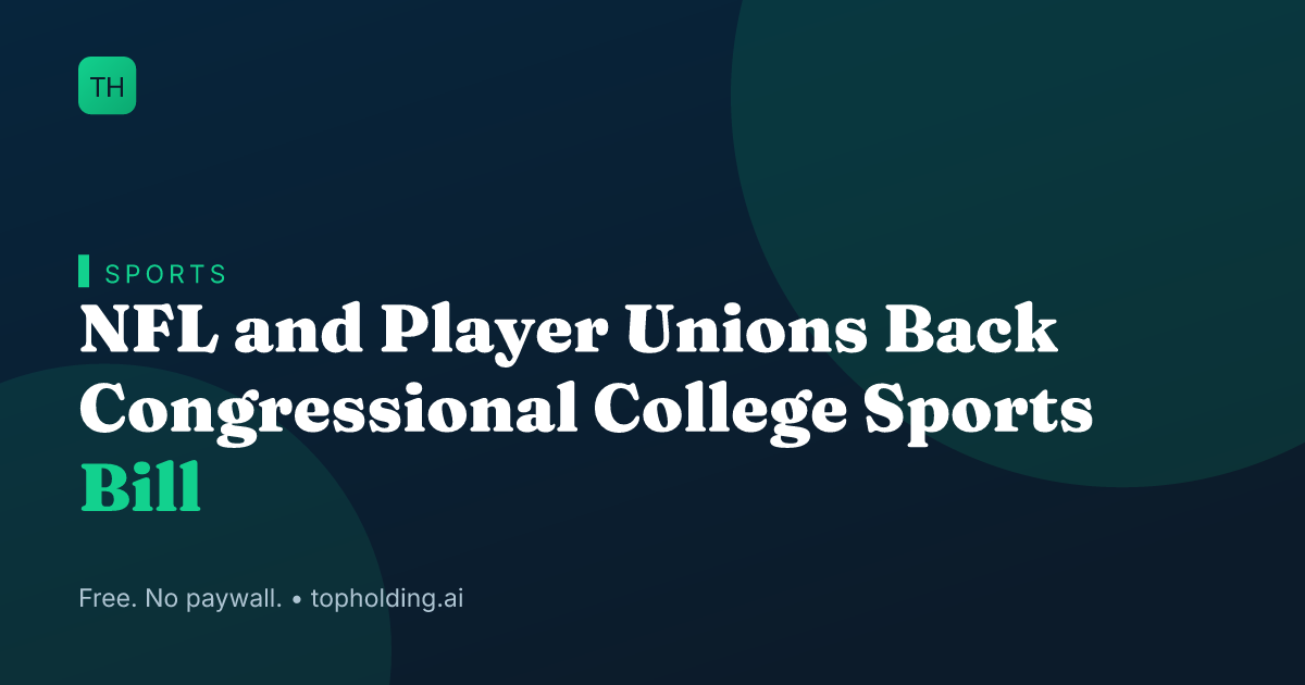 NFL and Player Unions Back Congressional College Sports Bill