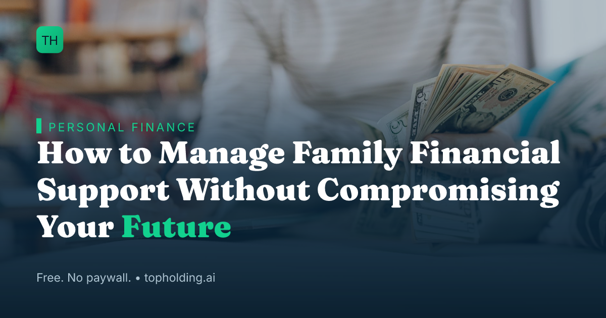 How to Manage Family Financial Support Without Compromising Your Future