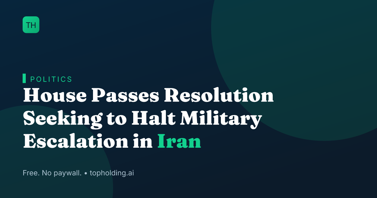 House Passes Resolution Seeking to Halt Military Escalation in Iran