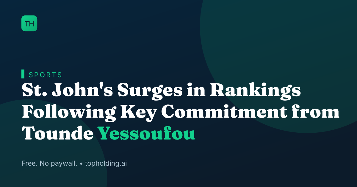 St. John's Surges in Rankings Following Key Commitment from Tounde Yessoufou