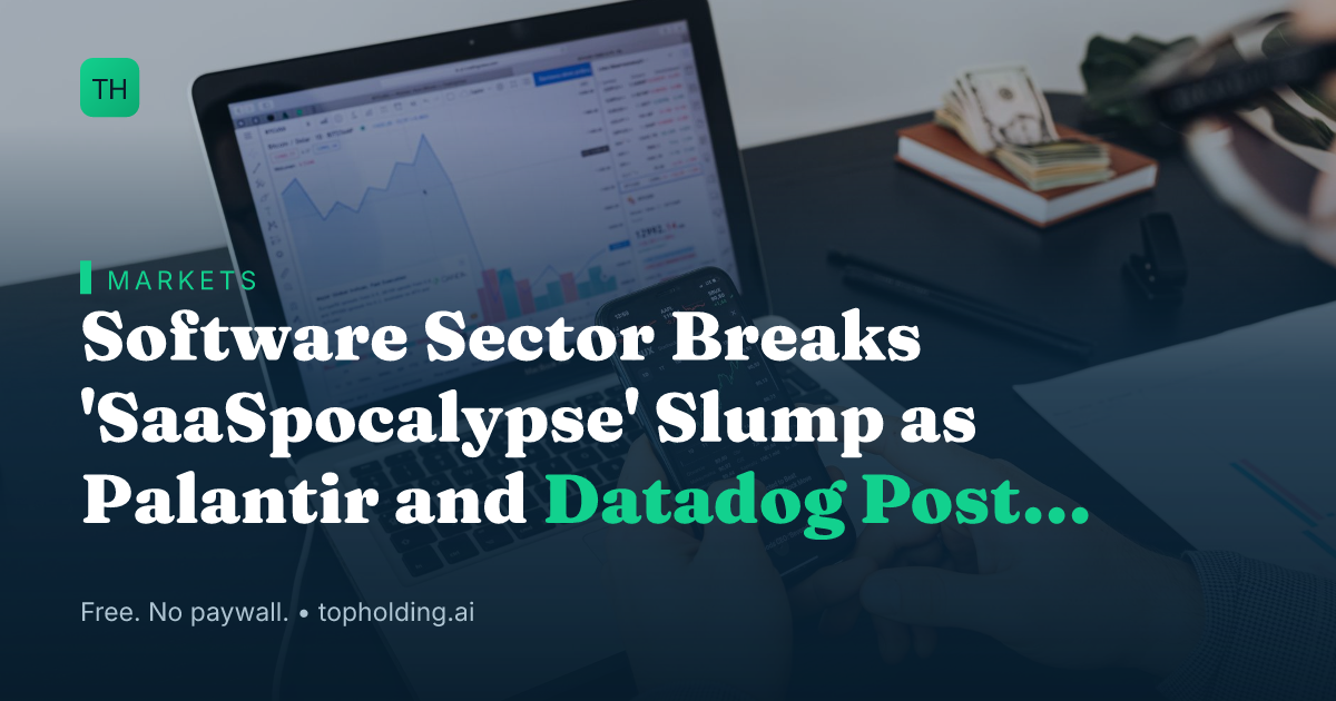 Software Sector Breaks 'SaaSpocalypse' Slump as Palantir and Datadog Post Gains
