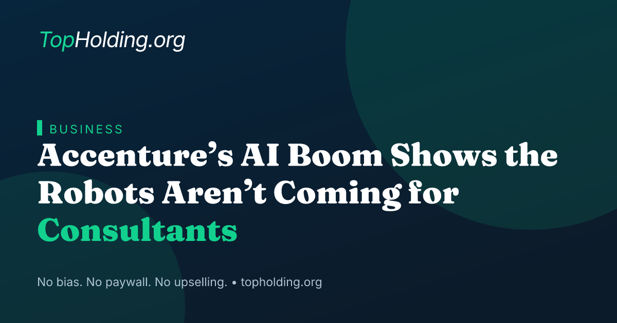Accenture’s AI Boom Shows the Robots Aren’t Coming for Consultants