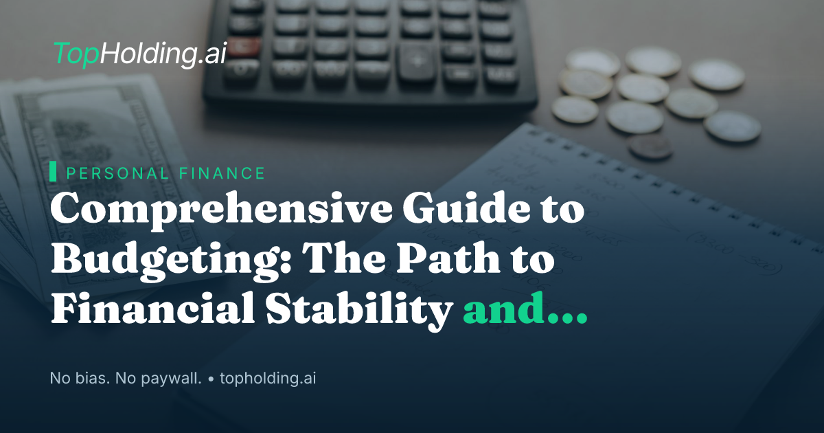 Comprehensive Guide to Budgeting: The Path to Financial Stability and Savings