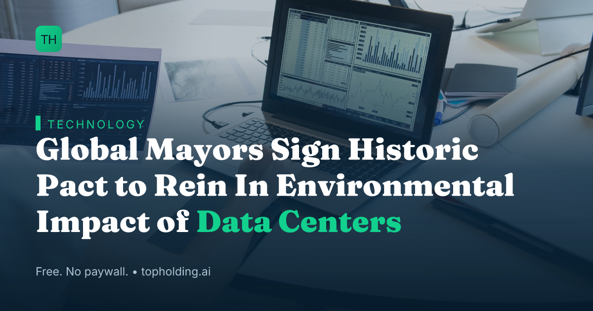 Global Mayors Sign Historic Pact to Rein In Environmental Impact of Data Centers