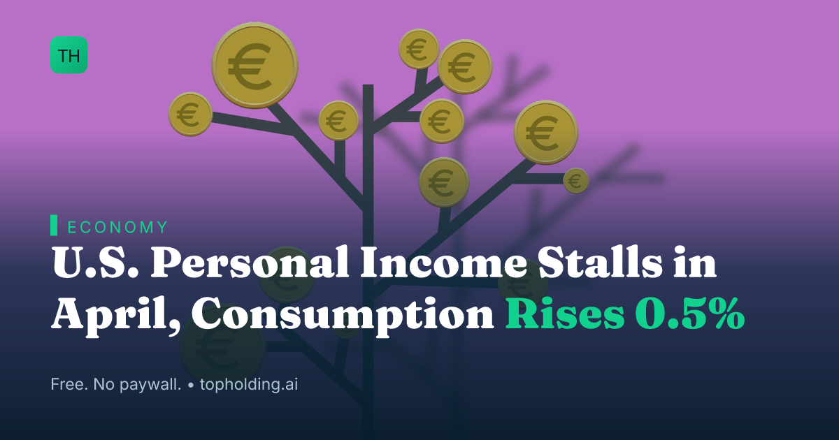U.S. Personal Income Stalls in April, Consumption Rises 0.5%
