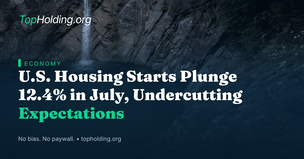U.S. Housing Starts Plunge 12.4% in July, Undercutting Expectations