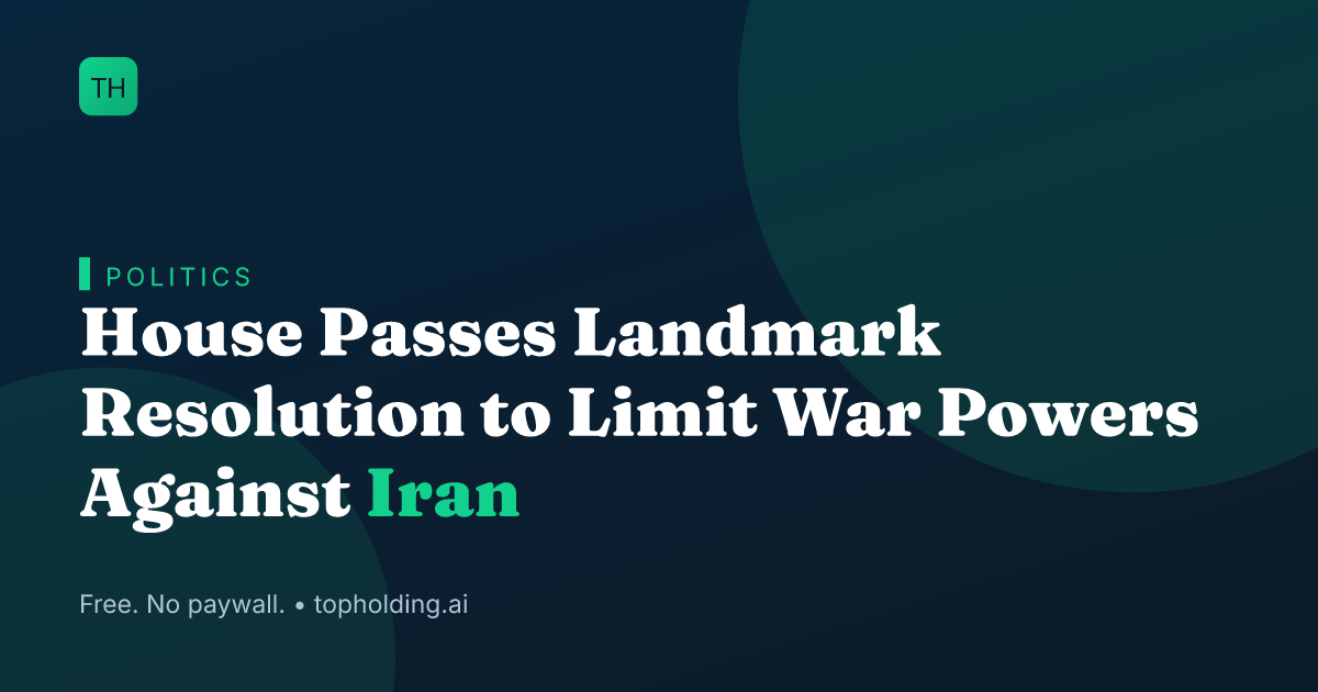 House Passes Landmark Resolution to Limit War Powers Against Iran