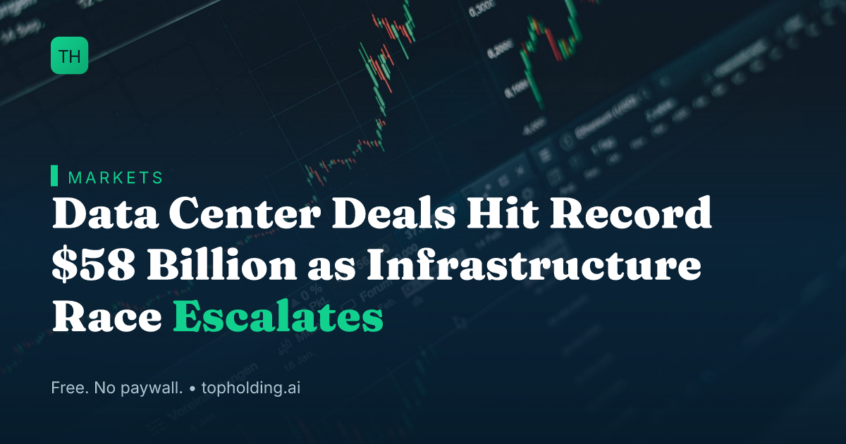 Data Center Deals Hit Record $58 Billion as Infrastructure Race Escalates