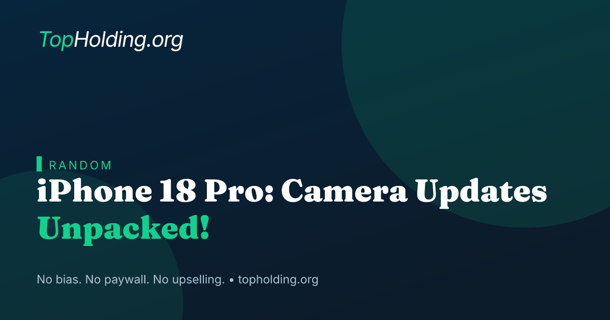 iPhone 18 Pro: Camera Updates Unpacked!