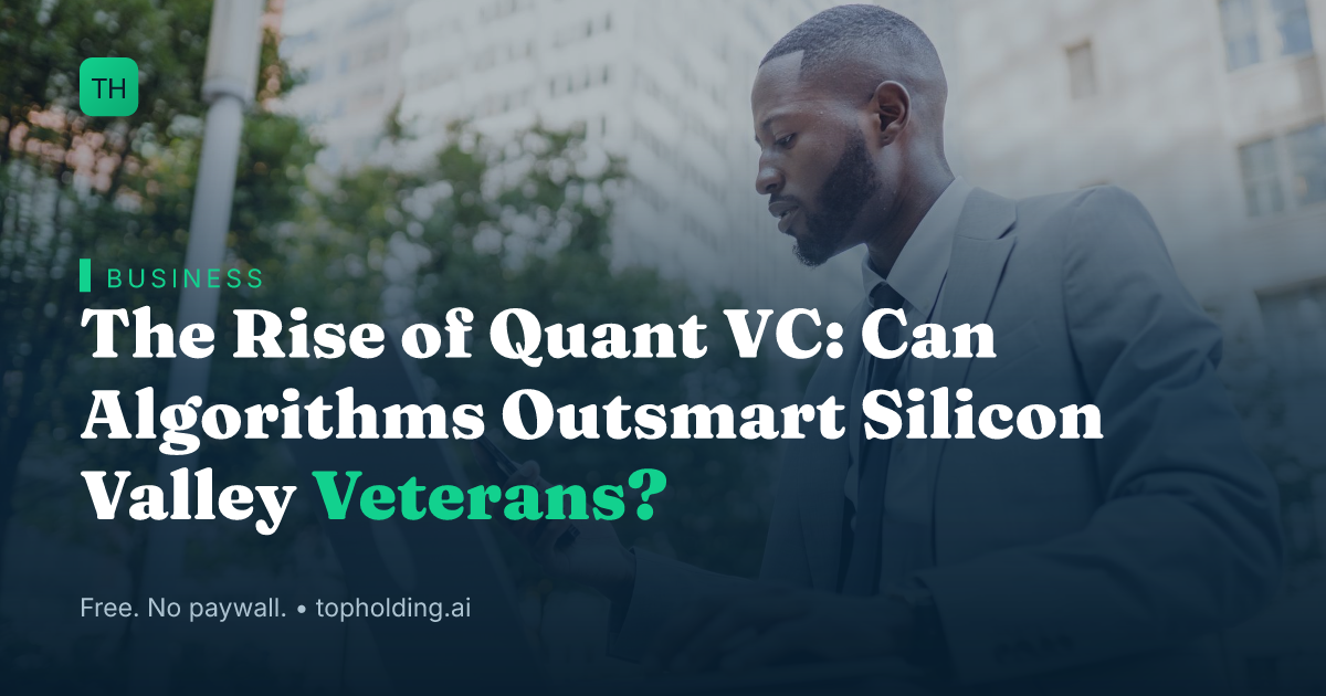 The Rise of Quant VC: Can Algorithms Outsmart Silicon Valley Veterans?