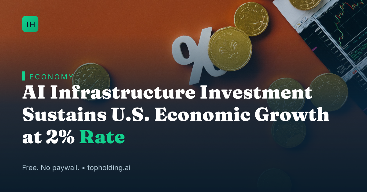 AI Infrastructure Investment Sustains U.S. Economic Growth at 2% Rate