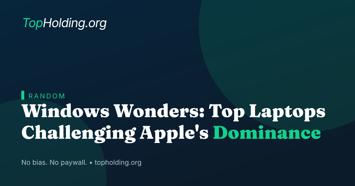 Windows Wonders: Top Laptops Challenging Apple's Dominance