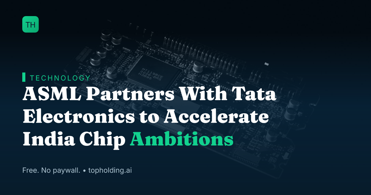 ASML Partners With Tata Electronics to Accelerate India Chip Ambitions