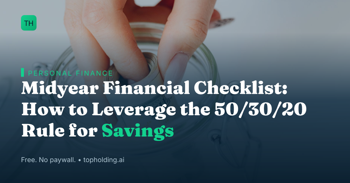 Midyear Financial Checklist: How to Leverage the 50/30/20 Rule for Savings