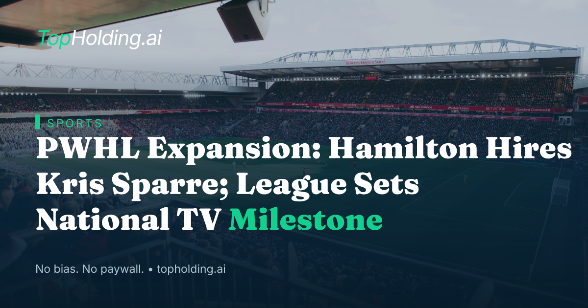 PWHL Expansion: Hamilton Hires Kris Sparre; League Sets National TV Milestone