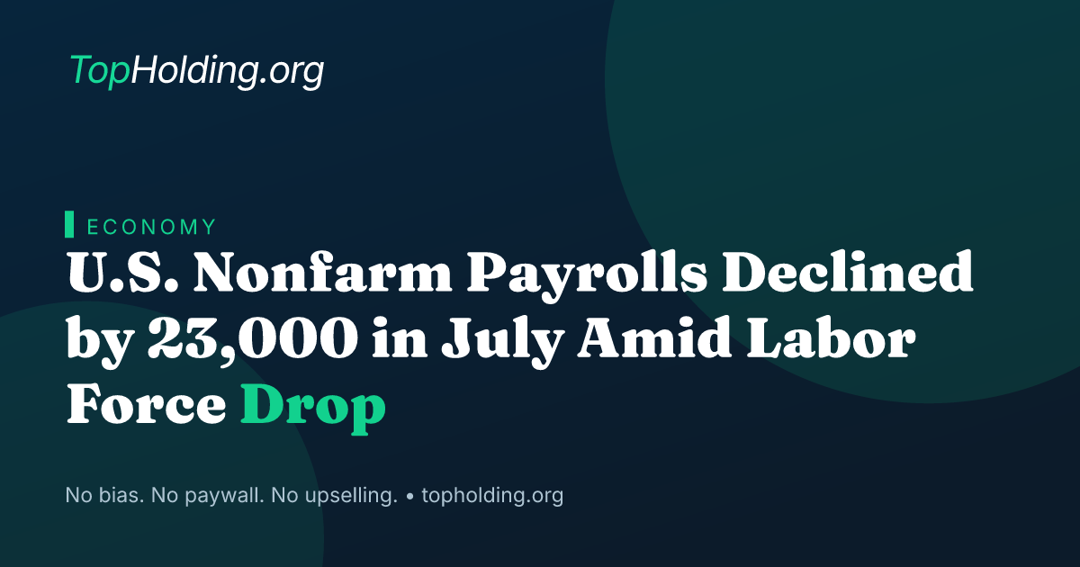 U.S. Nonfarm Payrolls Declined by 23,000 in July Amid Labor Force Drop