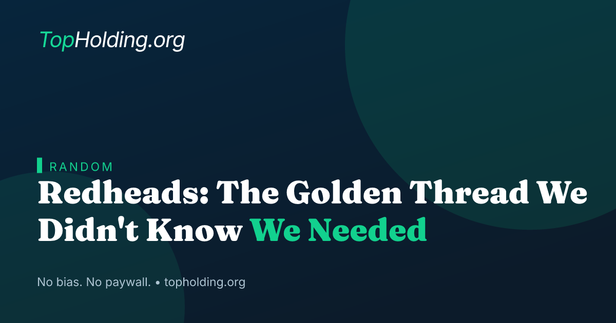 Redheads: The Golden Thread We Didn't Know We Needed