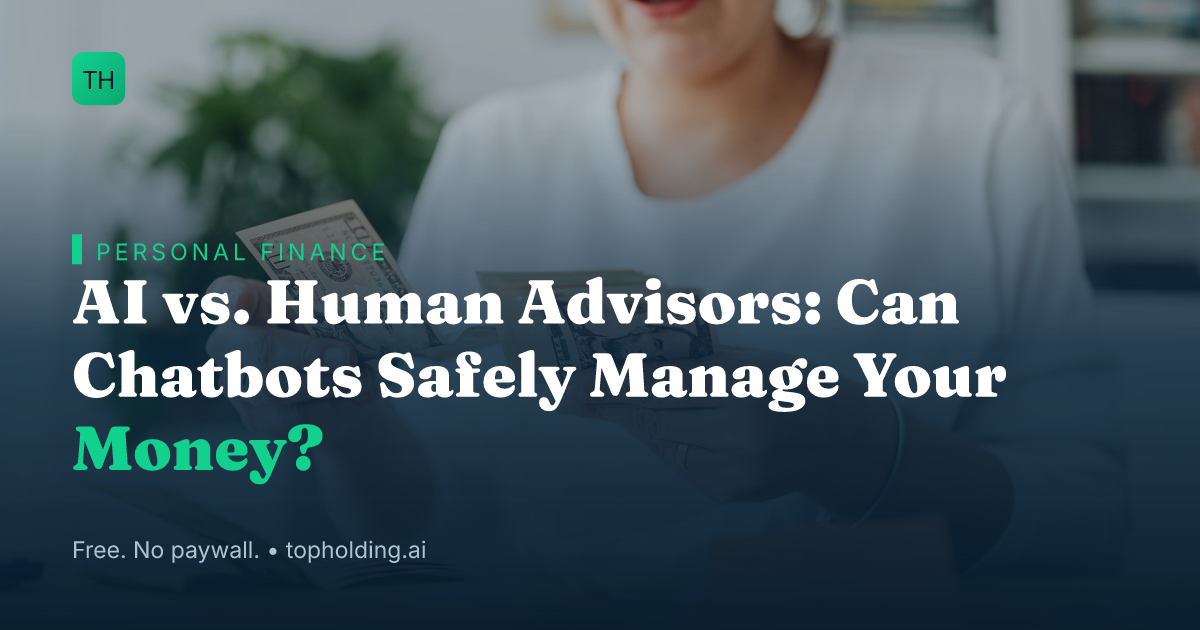 AI vs. Human Advisors: Can Chatbots Safely Manage Your Money?
