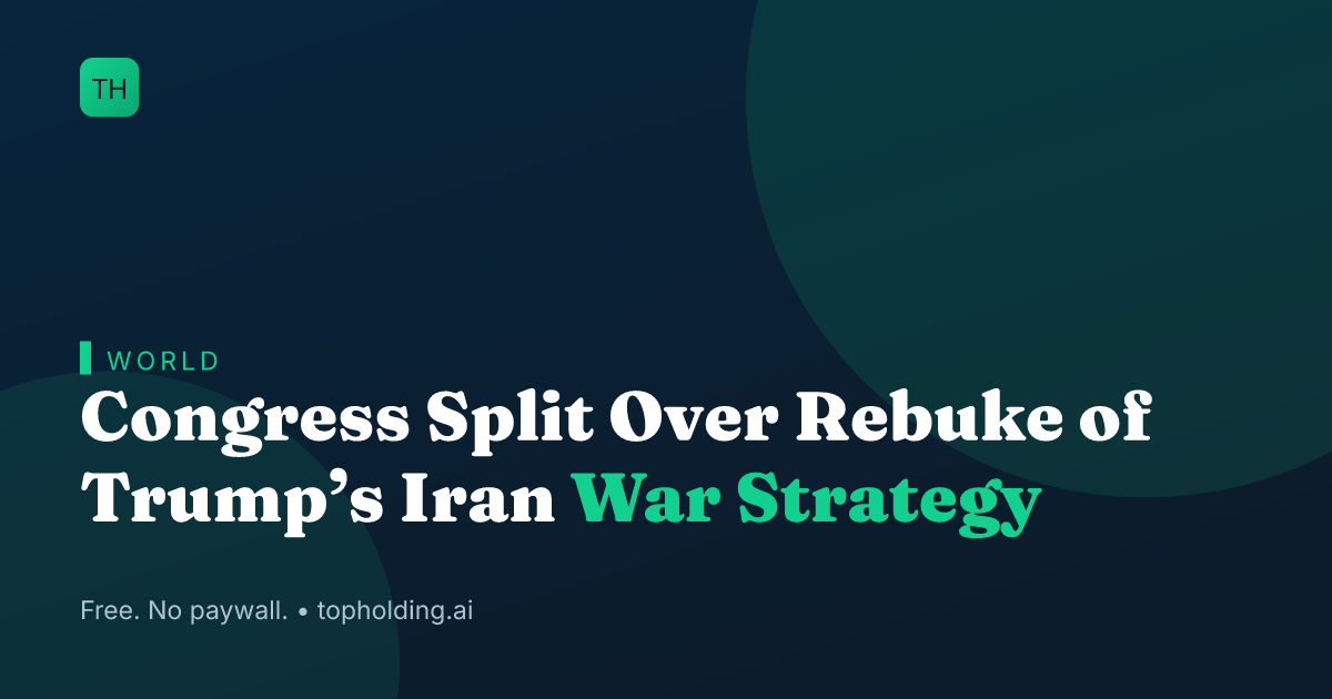 Congress Split Over Rebuke of Trump’s Iran War Strategy