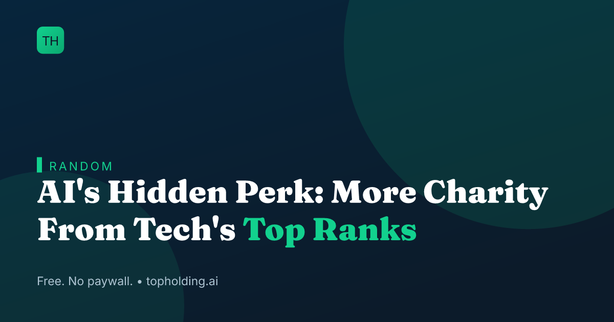 AI's Hidden Perk: More Charity From Tech's Top Ranks