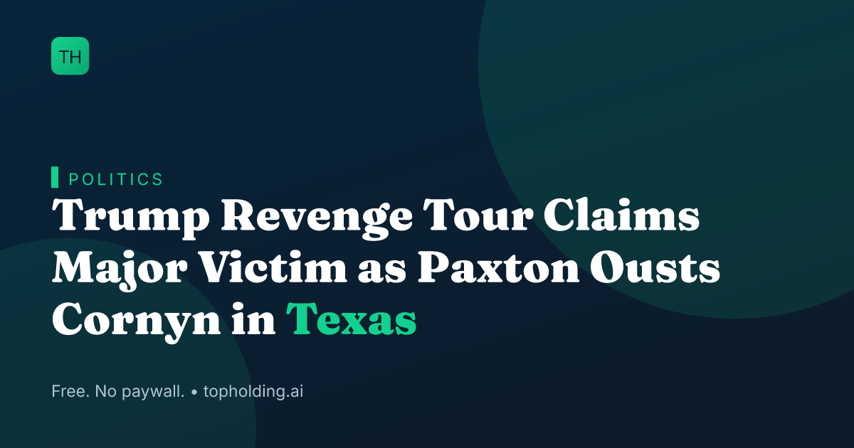 Trump Revenge Tour Claims Major Victim as Paxton Ousts Cornyn in Texas