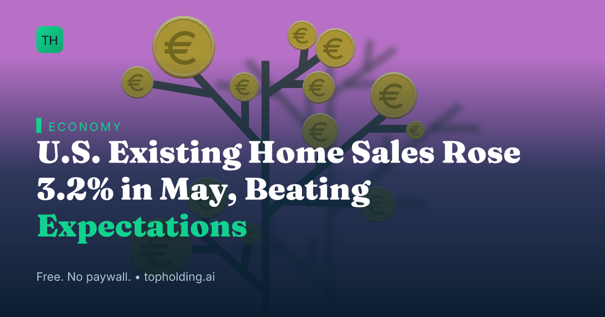 U.S. Existing Home Sales Rose 3.2% in May, Beating Expectations