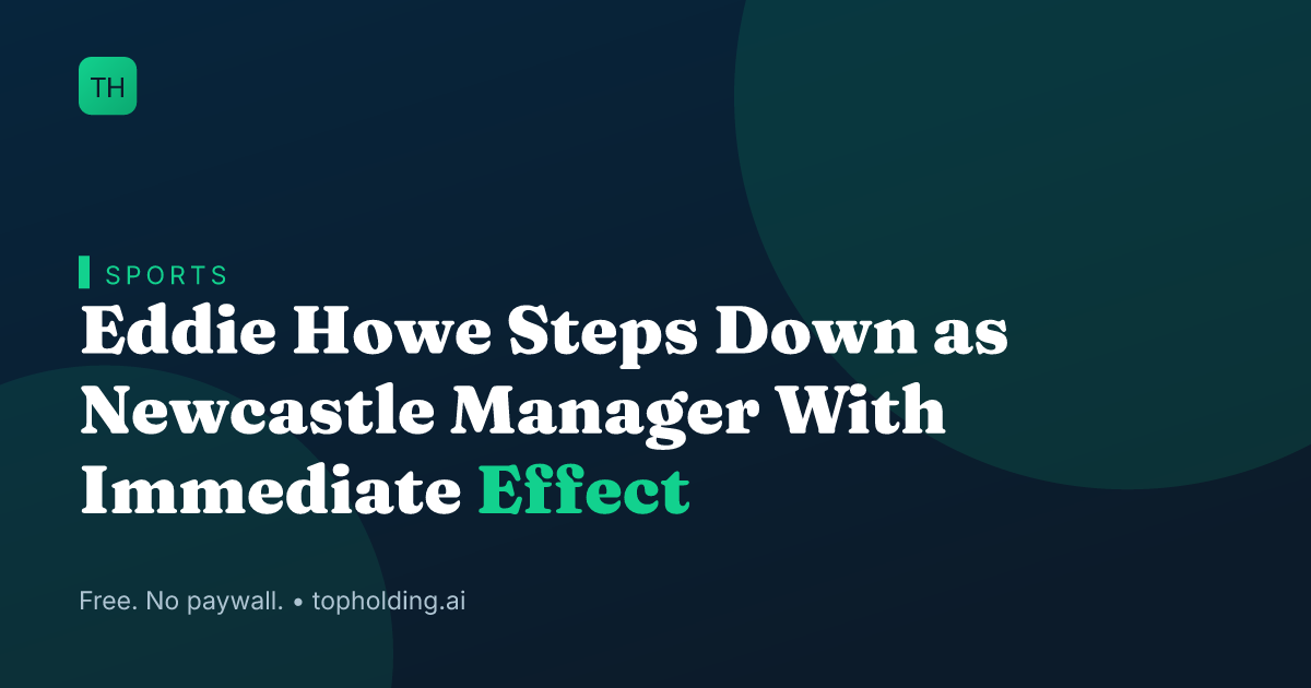 Eddie Howe Steps Down as Newcastle Manager With Immediate Effect