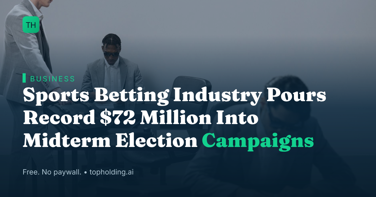 Sports Betting Industry Pours Record $72 Million Into Midterm Election Campaigns