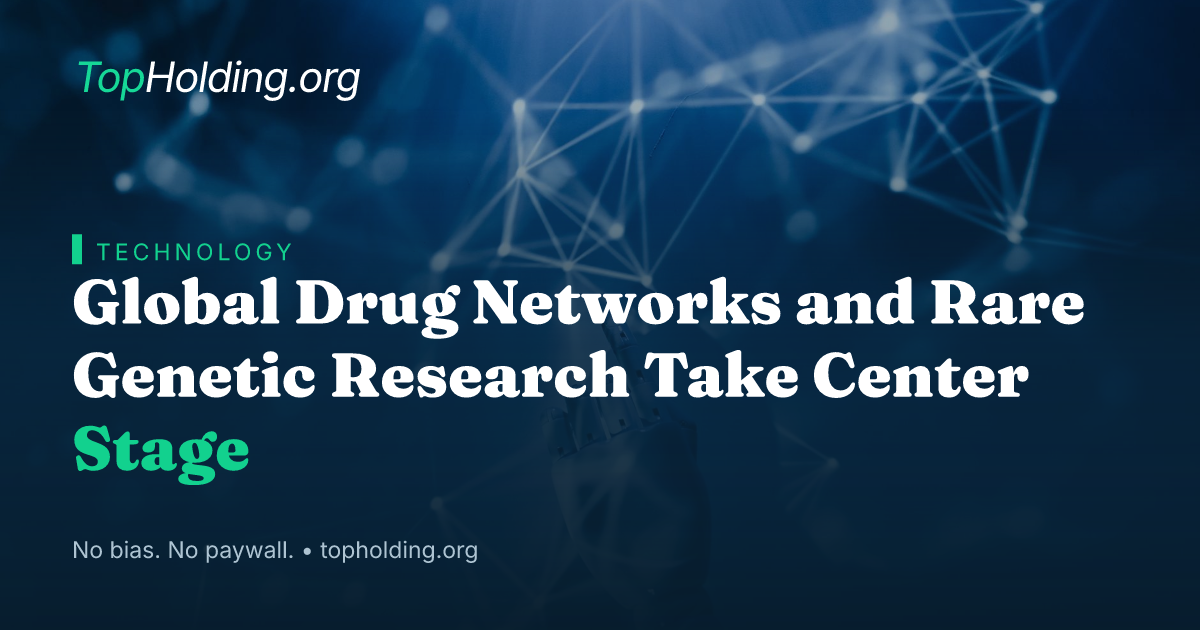 Global Drug Networks and Rare Genetic Research Take Center Stage