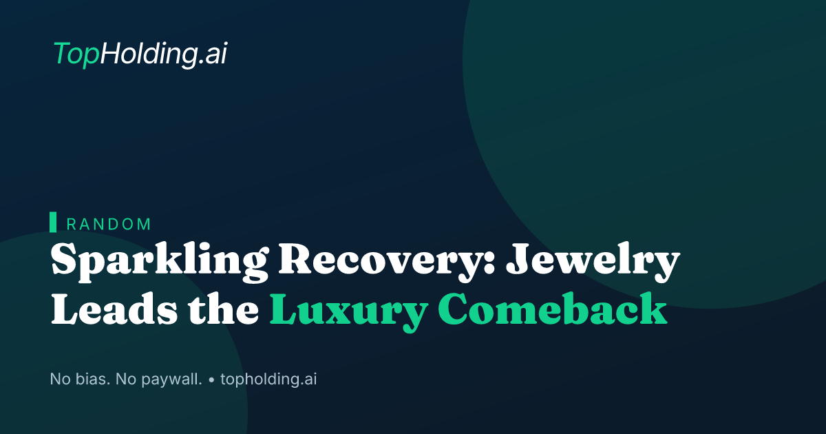 Sparkling Recovery: Jewelry Leads the Luxury Comeback