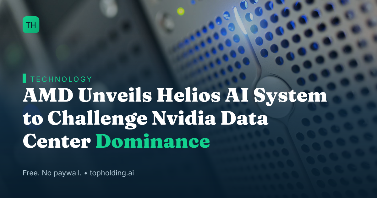 AMD Unveils Helios AI System to Challenge Nvidia Data Center Dominance