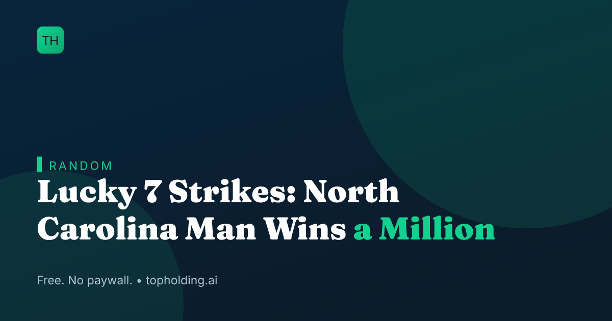 Lucky 7 Strikes: North Carolina Man Wins a Million