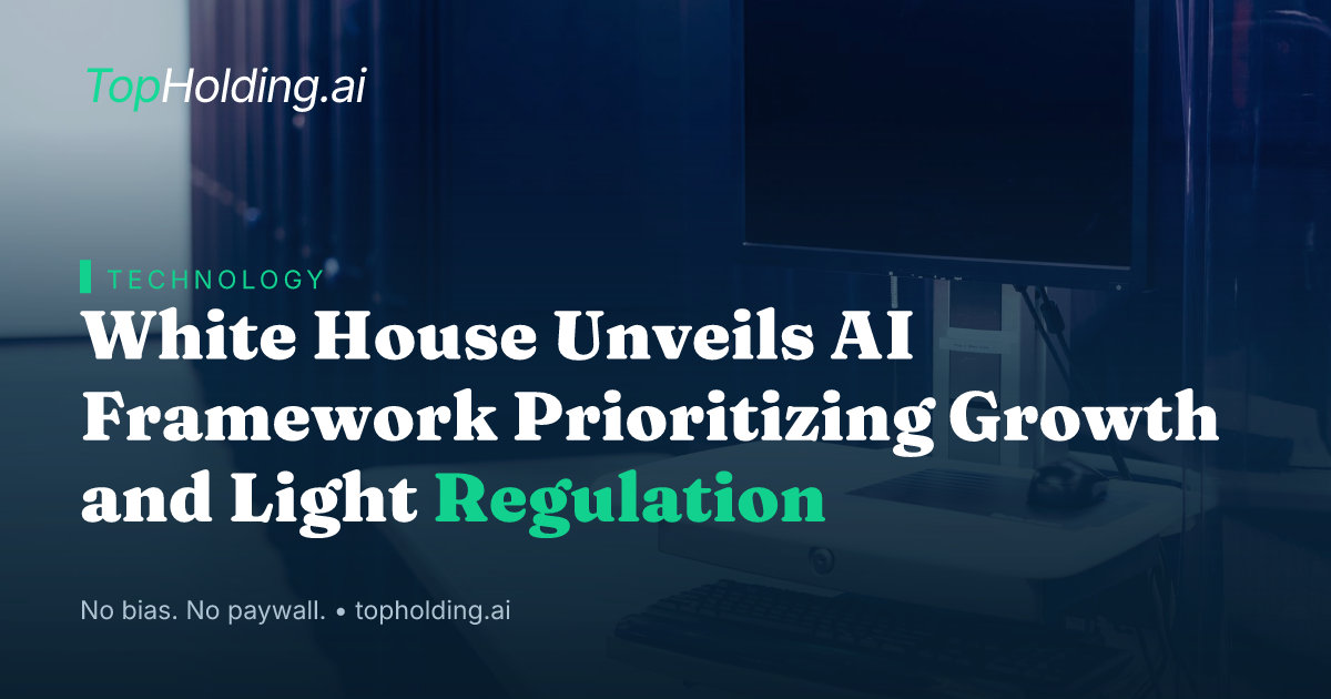 White House Unveils AI Framework Prioritizing Growth and Light Regulation