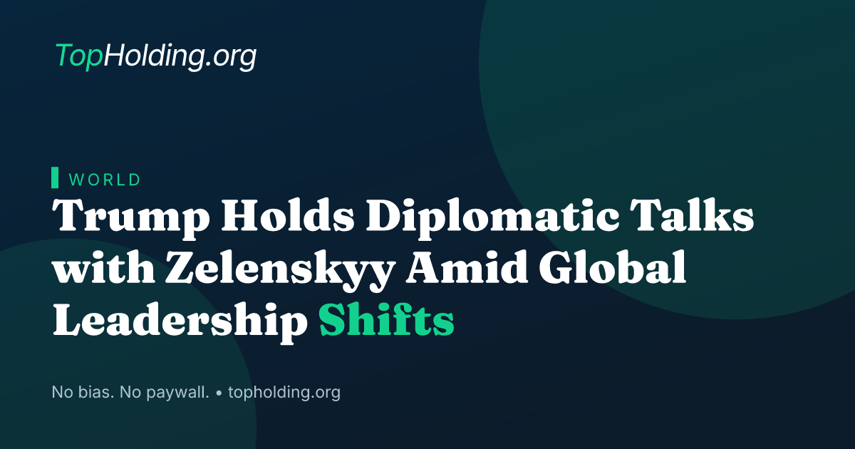 Trump Holds Diplomatic Talks with Zelenskyy Amid Global Leadership Shifts