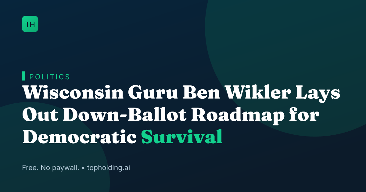 Wisconsin Guru Ben Wikler Lays Out Down-Ballot Roadmap for Democratic Survival