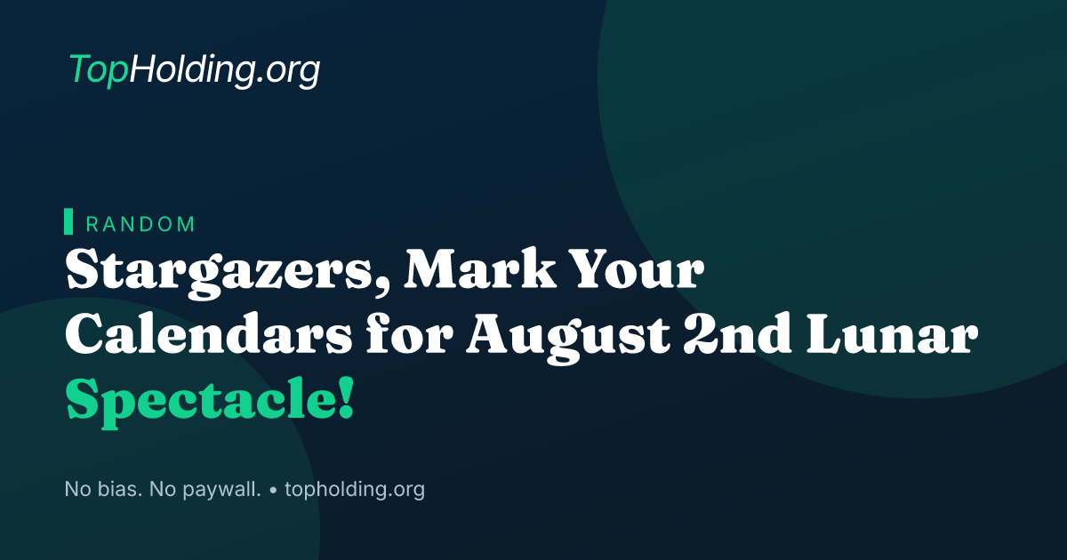 Stargazers, Mark Your Calendars for August 2nd Lunar Spectacle!
