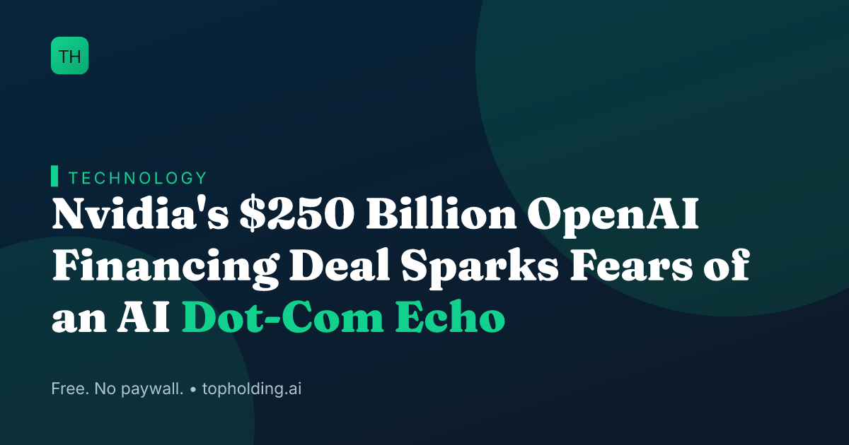 Nvidia's $250 Billion OpenAI Financing Deal Sparks Fears of an AI Dot-Com Echo