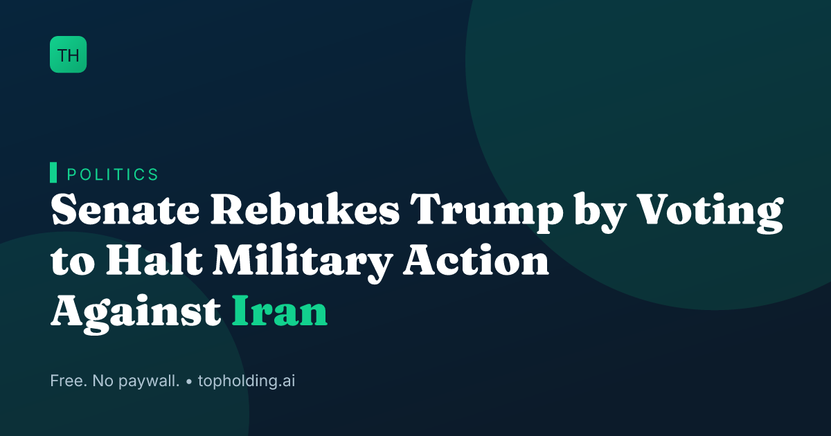 Senate Rebukes Trump by Voting to Halt Military Action Against Iran