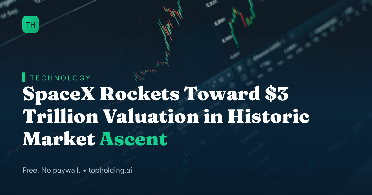 SpaceX Rockets Toward $3 Trillion Valuation in Historic Market Ascent