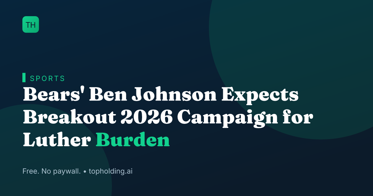 Bears' Ben Johnson Expects Breakout 2026 Campaign for Luther Burden