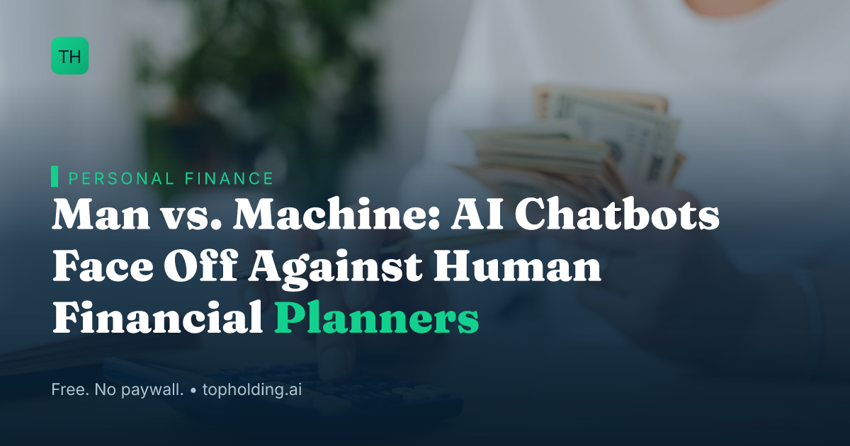 Man vs. Machine: AI Chatbots Face Off Against Human Financial Planners