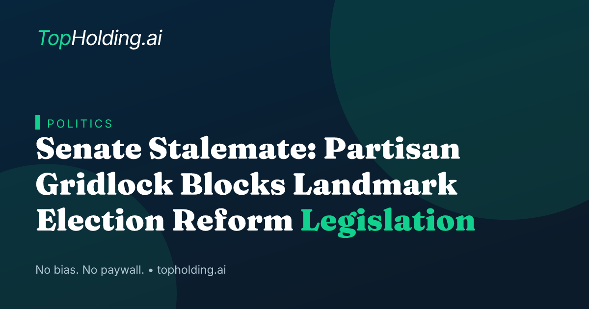 Senate Stalemate: Partisan Gridlock Blocks Landmark Election Reform Legislation